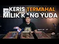 Download Lagu KOLEKSI KERIS SEPUH TERMAHAL MILIK KANG YUDA !!! HARGANYA BIKIN KAGET