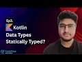 Kotlin Statically Typed Data Types Explained Kotlin Programming Ep 3