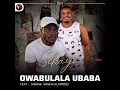 Sihayo FEAT. Shenge Wasehlalankosi - Umuntu Owabulala Ubaba (Official Audio)