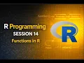 R Programming Session 14 Functions in R