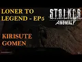 Kirisute Gomen Stalker Anomaly Loner to Legend - Crafting challenge S1E5