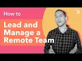 How to Lead and Manage a Remote Team