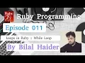 Ruby programming S1EP011 - Loops in Ruby