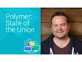 Polymer State of the Union - Chrome Dev Summit 2014 Matt McNulty