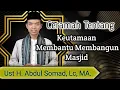Download Lagu Ceramah Ust Abd Shomad,Lc,MA. Keutamaan Membantu Pembangunan Masjid #ceramah #uas #ustadzabdulsomad