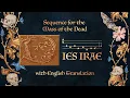 Lagu Dies Irae (Hari Murka) - Urutan Misa Orang Mati - Kidung Gregorian dengan Terjemahan Bahasa Inggris