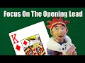 Focus On The Opening Lead In Bridge