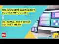 JS ECMA TC39 What Do They Mean Class 2 The Modern Javascript Bootcamp Course 2022