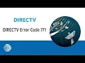 DIRECTV Error Code 771 AT T DIRECTV