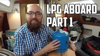 Sail Life – LPG (Liquefied Petroleum Gas) aboard, part 1