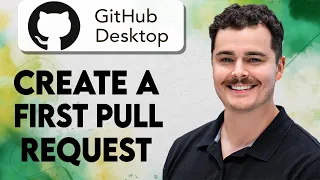 How To Create A First Pull Request With GitHub Desktop 2026 Guide