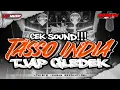 Lagu TRAP TASSO INDIA TJAP GLEDEK_SPECIAL CEK SOUND_MALAM TAHUN BARU 2026!!!