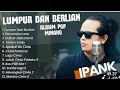 Lagu IPANK - PERCERAIAN LARA (LIRIK) FULL ALBUM TERBAIK LUMPUR DAN BERLIAN - LAGU POP MELAYU TERBARU 2025