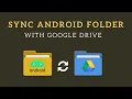 How to Auto Sync Folder to Google Drive on Android
