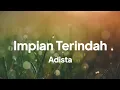 Lagu Adista - Impian terindah | lirik