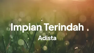 Download Adista - Impian terindah | lirik MP3
