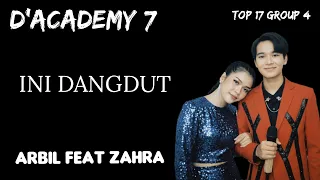 ini dangdut arbil feat zahra official music video dacademy 7 top 17 group 4