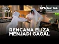 Lagu Akhirnya Rencana Eliza Benar-Benar Gagal Total - CINTA SEPENUH JIWA | EPS 132-133 Part 1