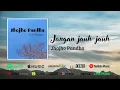 Jhojho Pandha - Jangan jauh-jauh (Official Audio)