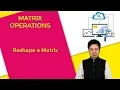8 Reshape a matrix