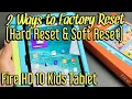 Fire 10 Kids Tablet How to Factory Reset 2 Ways - Hard Reset Soft Reset