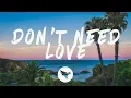 Lagu 220 Kid \u0026 GRACEY - Don't Need Love (Lyrics)