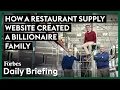 How A Restaurant Supply Website Created A Billionaire Family