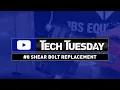 Tech Tuesday - Shear Bolt Replacement