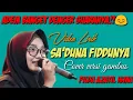 SA'DUNA FIDDUNYA - FILDA AZATIL ISMA COVER VIDEO LIRIK BY HUSNI CHANNEL