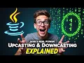 62 Master Upcasting Downcasting in Java Inheritance Type Casting Polymorphism Explained