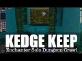 Kedge Keep - Enchanter Solo Dungeon Crawl