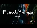 Download Lagu Episode Bahagia | Govinda (Lirik)