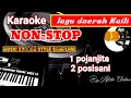 Download Lagu Karaoke Kaili nonstop pojanjita posisani versi Keyboard Electone no vocal