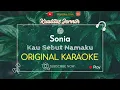 Sonia - Kau Sebut Namaku Karaoke Song With Lyrics