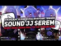 Download Lagu DJ SOUND JJ SEREM V3 FULL BASS GACOR KANE COCOK BUAT DI KAMAR MENGKANE VIRAL TIKTOK TERBARU 2025🎧