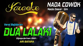 Download Karaoke DUA LALAKI - Ari Batara ( Nada Cowok ) MP3