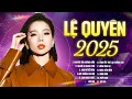 Download Lagu Lệ Quyên 2025 - Liên Khúc Bolero Hay Nhất của Nữ Hoàng Phòng Trà Lệ Quyên