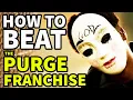 How to Beat EVERY PURGE NIGHT in The Purge Movies
