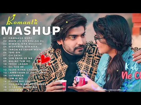 Download MP3 ROMANTIC HINDI LOVE MASHUP 2024 ❤💝  Best Mashup of Arijit Singh, Jubin Nautiyal, Atif Aslam