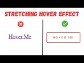 Watch the Button Stretch When You Hover