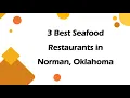 3 Best Seafood Restaurants in Norman Oklahoma Seafood Cuisine