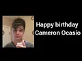 Download Lagu Happy birthday Cameron Ocasio!!! 🎊🎈🎂🎁🎉