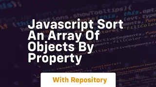javascript sort an array of objects by property