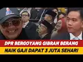 Download Lagu VIRAL! DPR BERGOYANG NAIK GAJI! GIBRAN BERANG \u0026 RAKYAT PITAM!