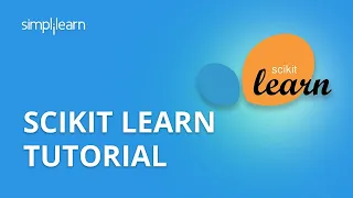 Scikit-Learn Tutorial Machine Learning With Scikit-Learn Sklearn Python Tutorial Simplilearn