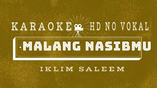 Download KARAOKE  MALANG NASIBMU || SALEEM IKLIM || HD NO VOKAL MUSIK JERNIH MP3