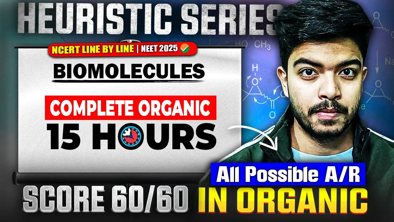 Biomolecules In 2 Hours| Organic Heuristic Series| NCERT, PYQ & Concepts Covered For NEET 2025