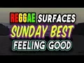 Download Lagu Reggae Ska Sunday Best  (Feeling Good) - Surfaces | SEMBARANIA