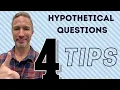 Hypothetical Questions - 4 Tips