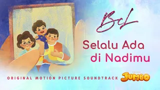 bcl selalu ada di nadimu music video original soundtrack from